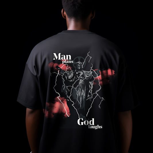 Man Plans God Laughs Oversized T-Shirt